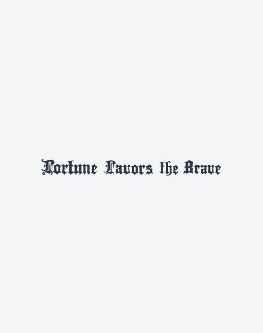 Semi Permanenet TaTToo - ( Fortune favors the brave )30 Days