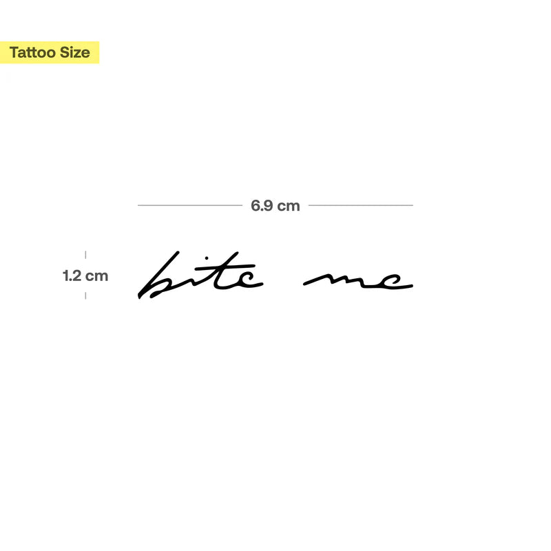 Bite me Tattoo